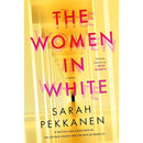 The Women in White By Sarah Pekkanen