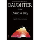 Daughter: A Novel by Claudia Dey