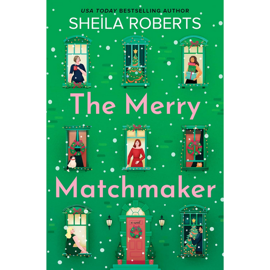 The Merry Matchmaker By Sheila Roberts