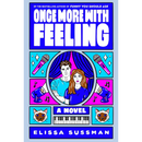 Once More with Feeling By Elissa Sussman