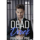 Dead Drunk By Pandora Pine