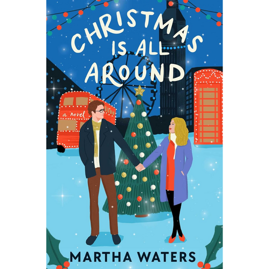 Christmas Is All Around By Martha Waters