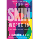 The Skin We're In By Desmond Cole
