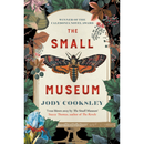 The Small Museum By Jody Cooksley