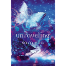 Unraveling By Sara Ella