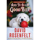 And to All a Good Bite By David Rosenfelt