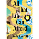 All That Life Can Afford By Emily Everett