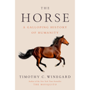 The Horse By Timothy C. Winegard