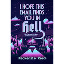 I Hope This Email Finds You in Hell By Mackenzie Reed