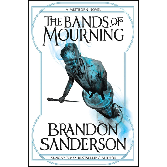 The Bands of Mourning By Brandon Sanderson