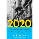 2020 One City, Seven People, and the Year Everything Changed By Eric Klinenberg