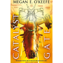 Catalyst Gate  Megan E. O'Keefe By Megan E. O'Keefe
