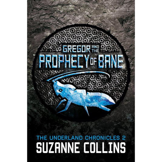 Gregor and the Prophecy of Bane By Suzanne Collins