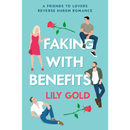 Faking with Benefits By Lily Gold