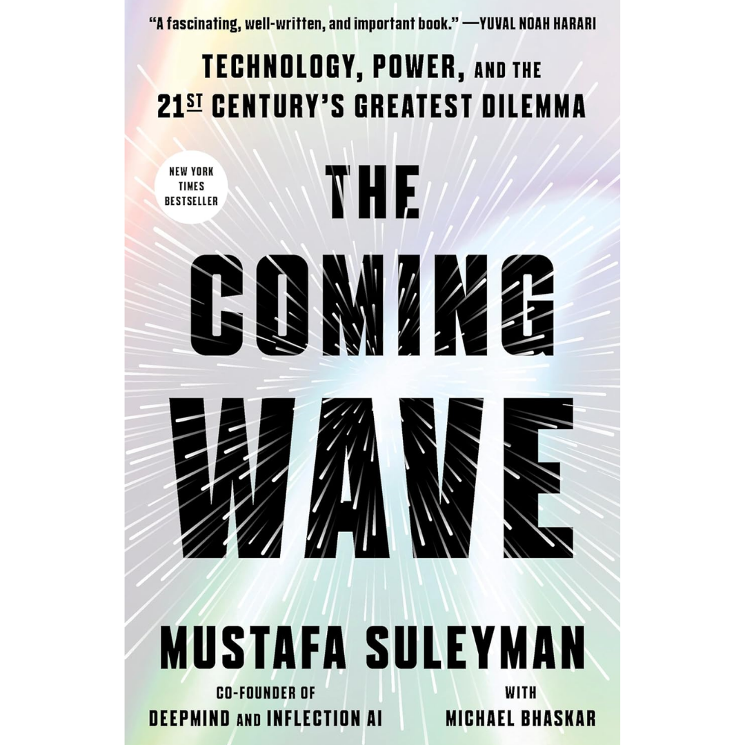 The Coming Wave By Mustafa Suleyman