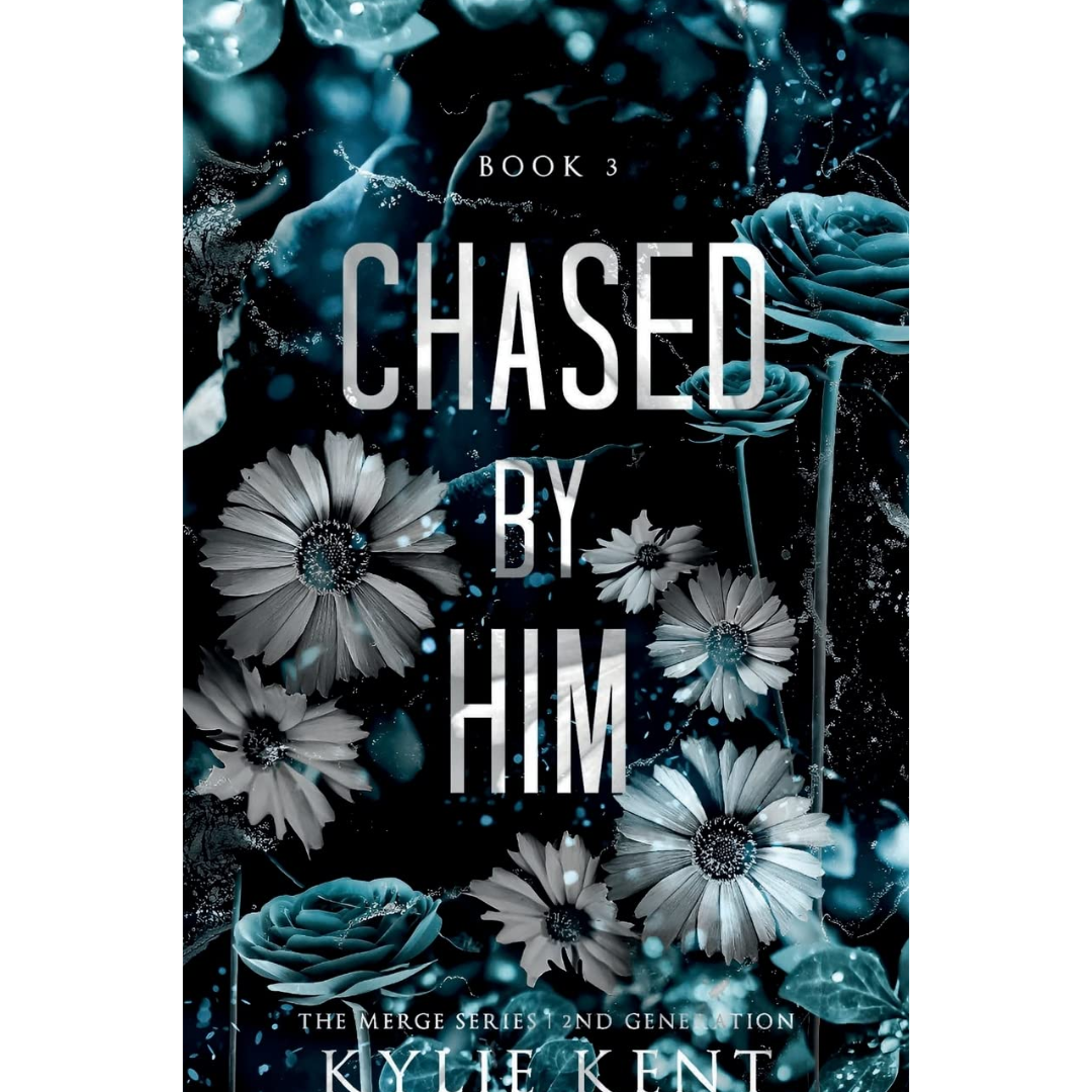 Chased By him By Kylie Kent