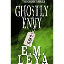 Ghostly Envy by E.M. Leya