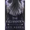 The Reclamation By Ivy Asher