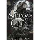 Shadows So Cruel By Liv Zander