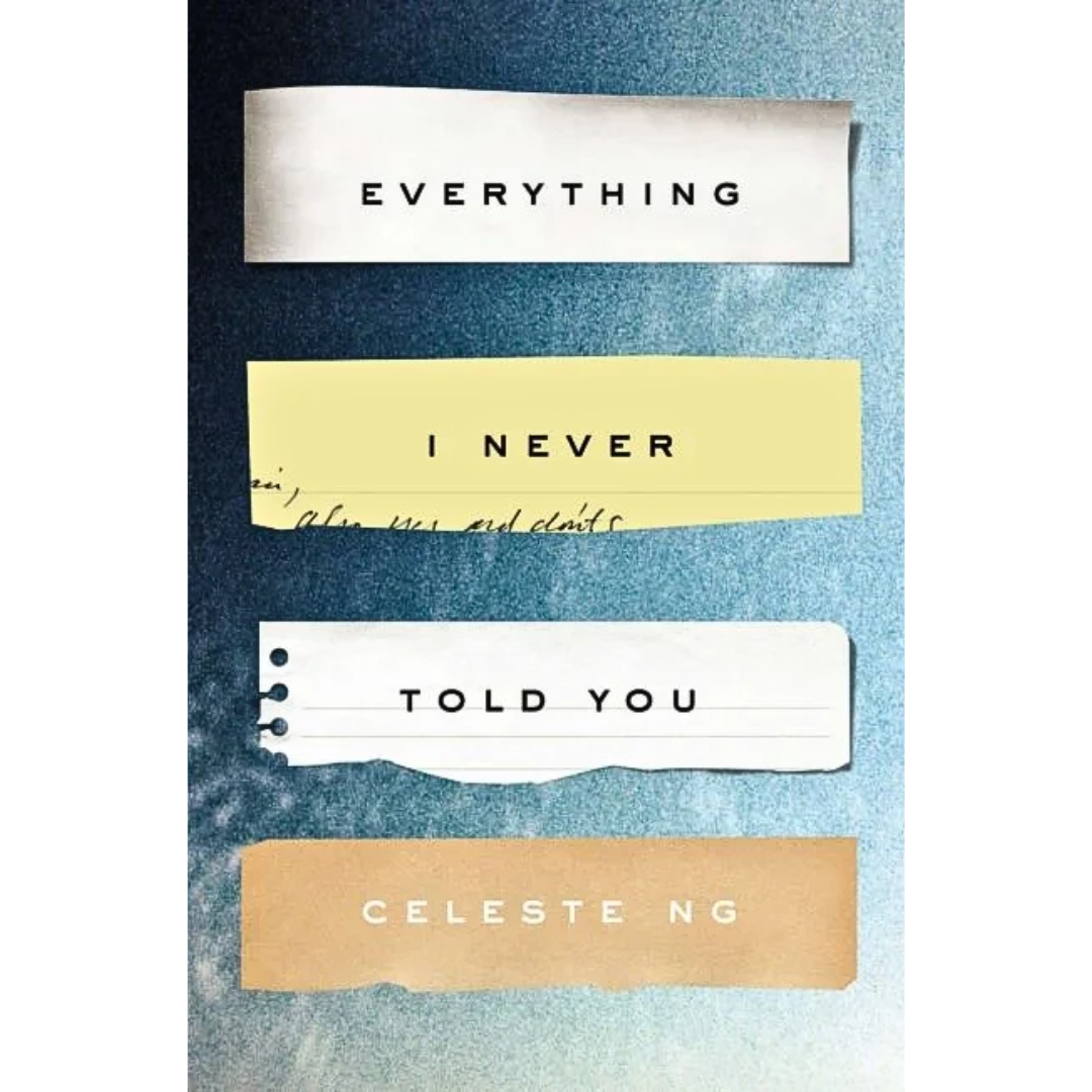 Everything I Never Told You By Celeste Ng