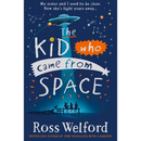 The kid who came from space By Ross Welford