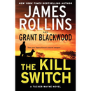 The Kill Switch By James Rollins , Grant Blackwood