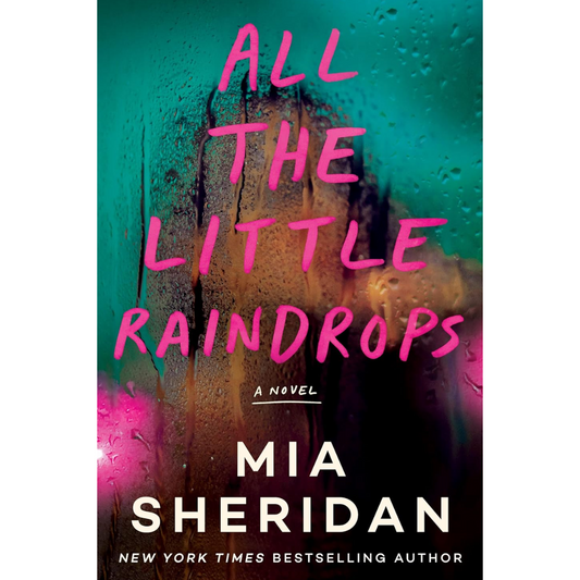 All the Little Raindrops By Mia Sheridan