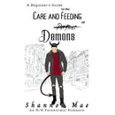 A Beginner’s Guide to the Care and Feeding of Demons by Shannon Mae
