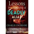 Lessons in Exposing a Deadly Alias By Charlie Cochrane
