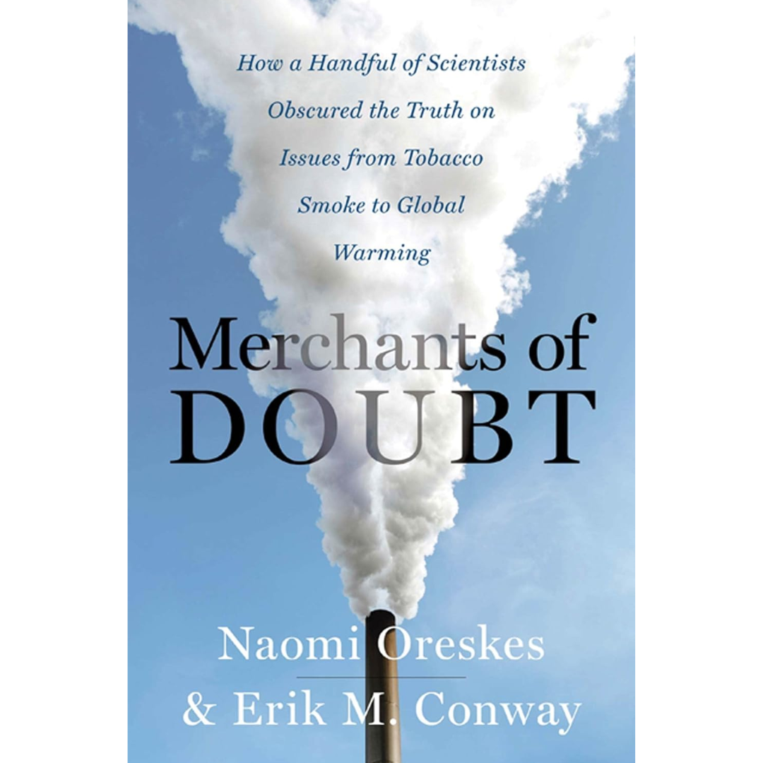 Merchants of Doubt By Naomi Oreskes