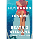 Husbands & Lovers By Beatriz Williams