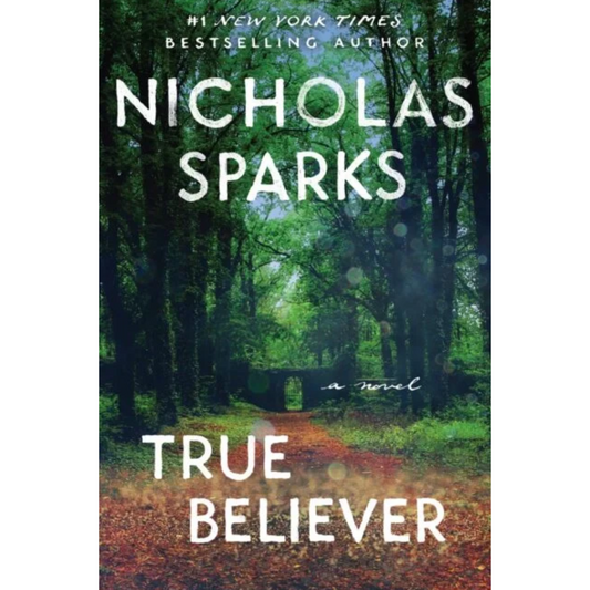 True Believer By Nicholas Sparks