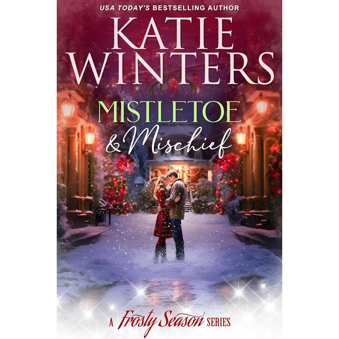 Mistletoe & Mischief By Katie Winters