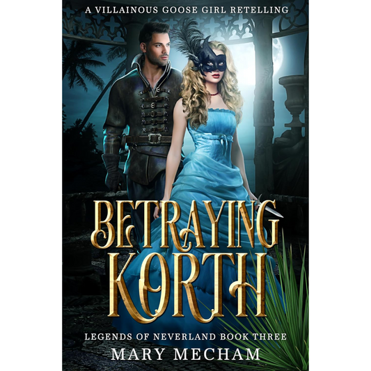 Betraying Korth By Mary Mecham