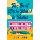 The Best Little Motel in Texas By Lyla Lane