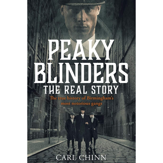 Peaky Blinders By Carl Chinn