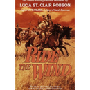 Ride the Wind By Lucia St. Clair Robson