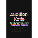 Audition By Katie Kitamura