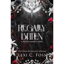 Regally Bitten by Lexi C. Foss