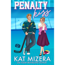 Penalty Kiss By Kat Mizera