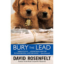 Bury the Lead By David Rosenfelt