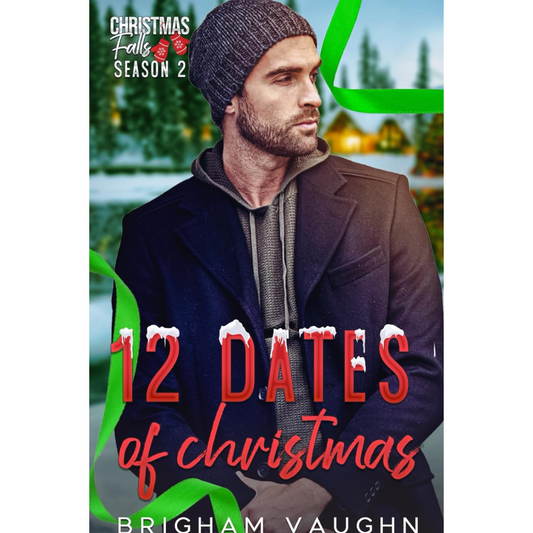 12 Dates of Christmas By Brigham Vaughn