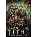 King of Immortal Tithe By Ben Alderson