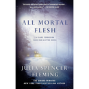 All Mortal Flesh By Julia Spencer-Fleming
