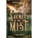Secrets in the Mist (Volume 1) (Skyworld) by Morgan L. Busse