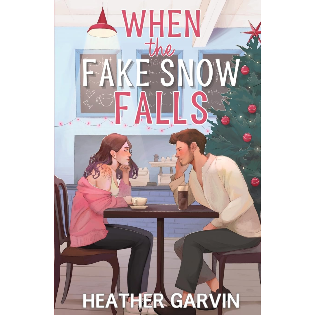 When the Fake Snow Falls By Heather Garvin