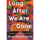 Long After We Are Gone By Terah Shelton Harris