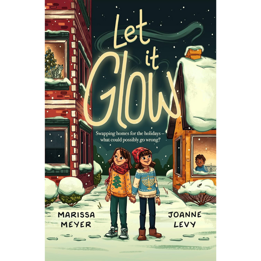 Let It Glow By Marissa Meyer