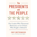 The Presidents and the People By Corey Brettschneider