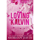 Loving Kalvin (The Kennedy Boys®) by Siobhan Davis
